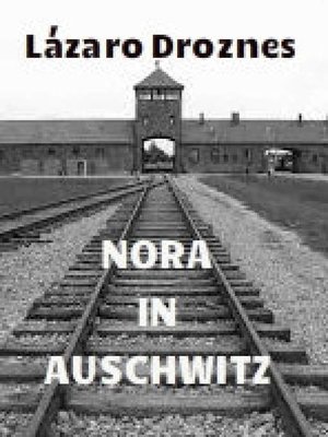 cover image of Nora in Auschwitz